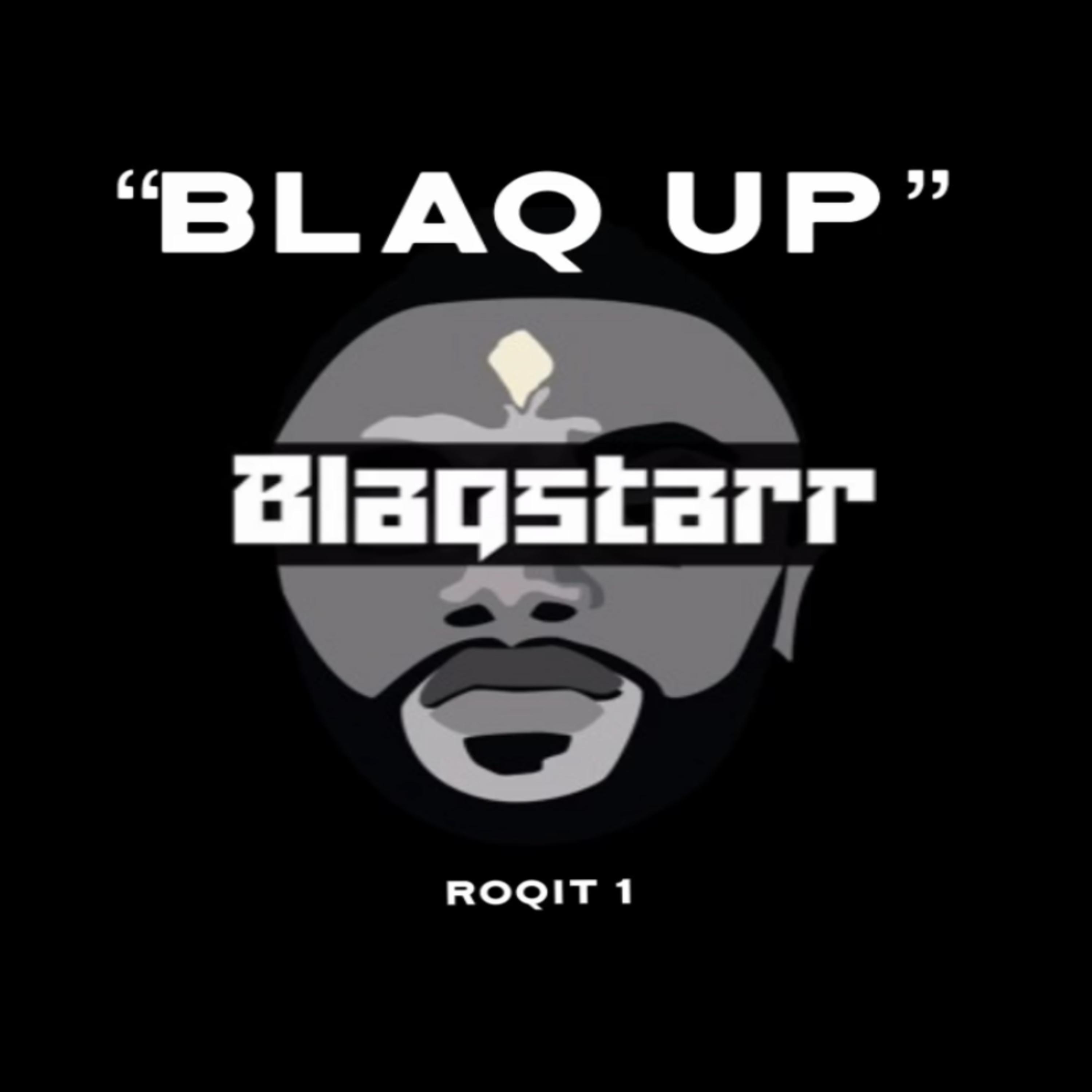 BLAQ UP