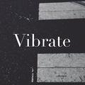 Vibrate