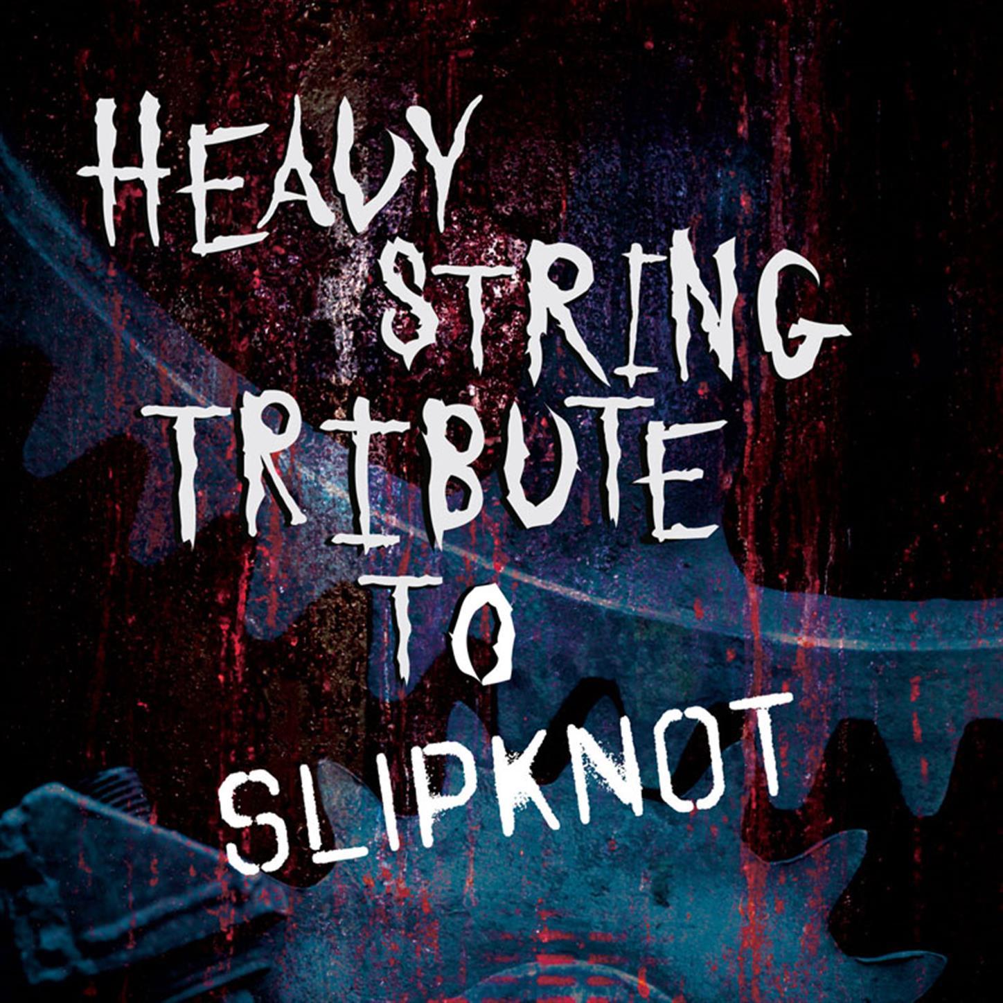 Slipknot Heavy String Tribute