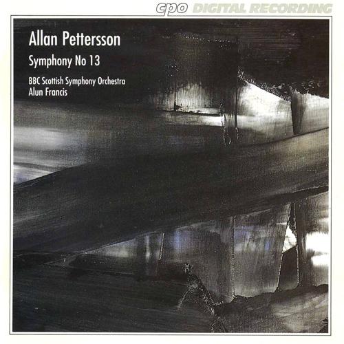 PETTERSSON, A.: Symphony No. 13 (BBC Scottish Symphony, Francis)