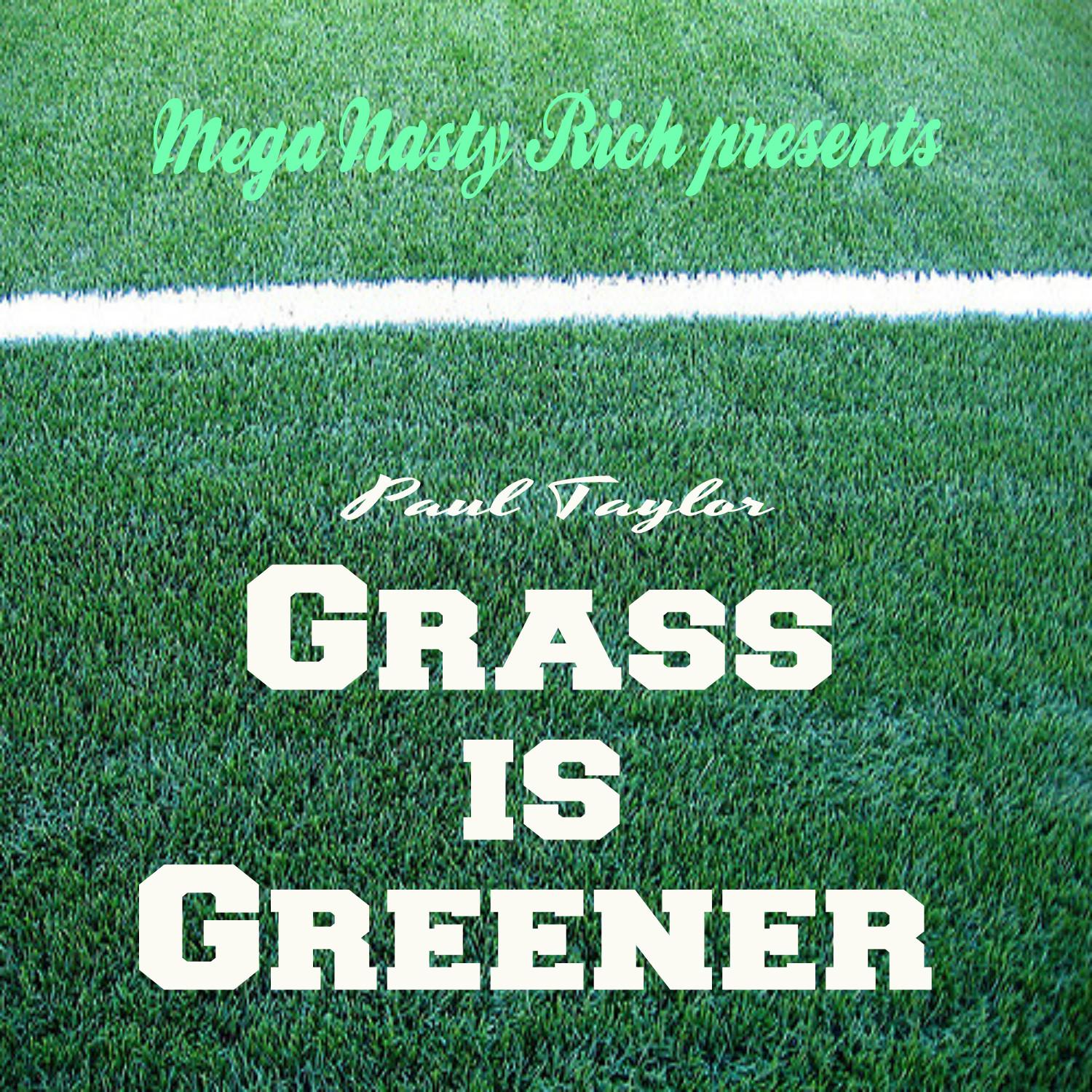 Mega Nasty Rich: Grass is Greener专辑