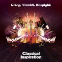 Grieg, Vivaldi, Respighi: Classical Inspiration