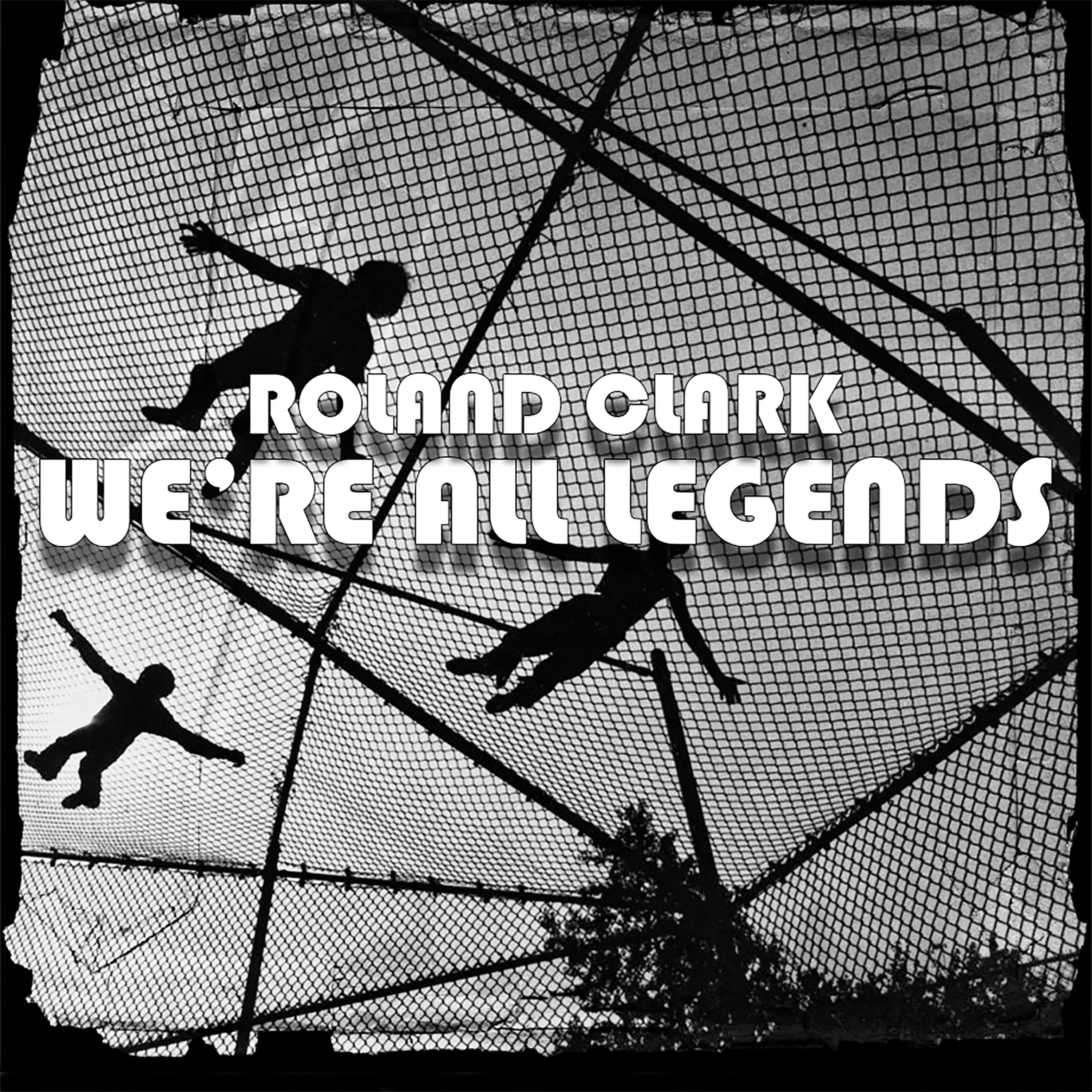 We're All Legends