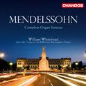 Mendelssohn: Complete Organ Sonatas专辑