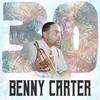 Benny Carter - Rose Room (Remastered 2014)