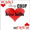 Kski - Chop Chop