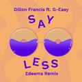 Say Less (Edeema Remix)