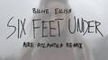 Six Feet Under (Aire Atlantica Remix)专辑