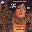 Wolf-Ferrari: The Jewels of the Madonna Suite, etc.专辑