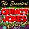 The Essential Quincy Jones (Remastered)专辑