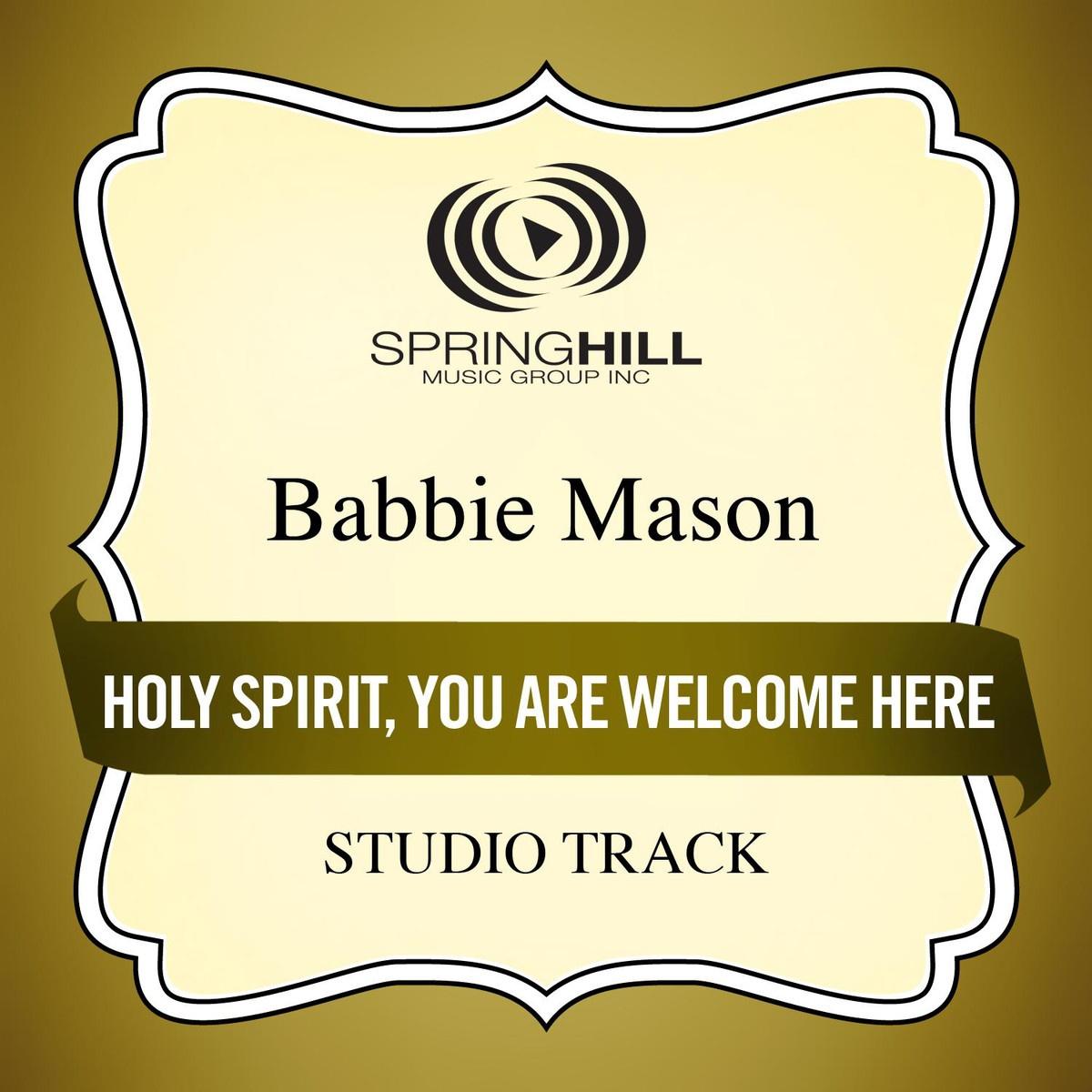 Holy Spirit, You Are Welcome Here (Studio Track)
