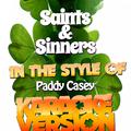 Saints & Sinners (In the Style of Paddy Casey) [Karaoke Version] - Single