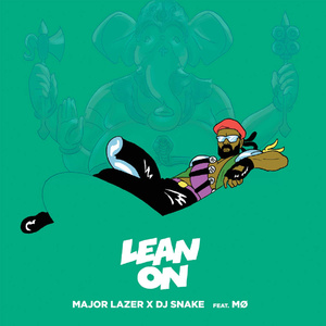 Major Lazer、DJ Snake - Lean On （升1半音）