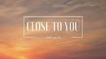 Close to You专辑