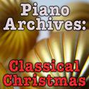 Piano Archives: Classical Christmas专辑