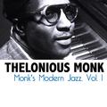 Monk's Modern Jazz, Vol. 1