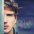 Don't Wait