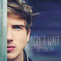 Don't Wait专辑