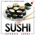 Music for a Japanese Dinner. Sushi Japanese Songs