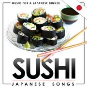 Music for a Japanese Dinner. Sushi Japanese Songs