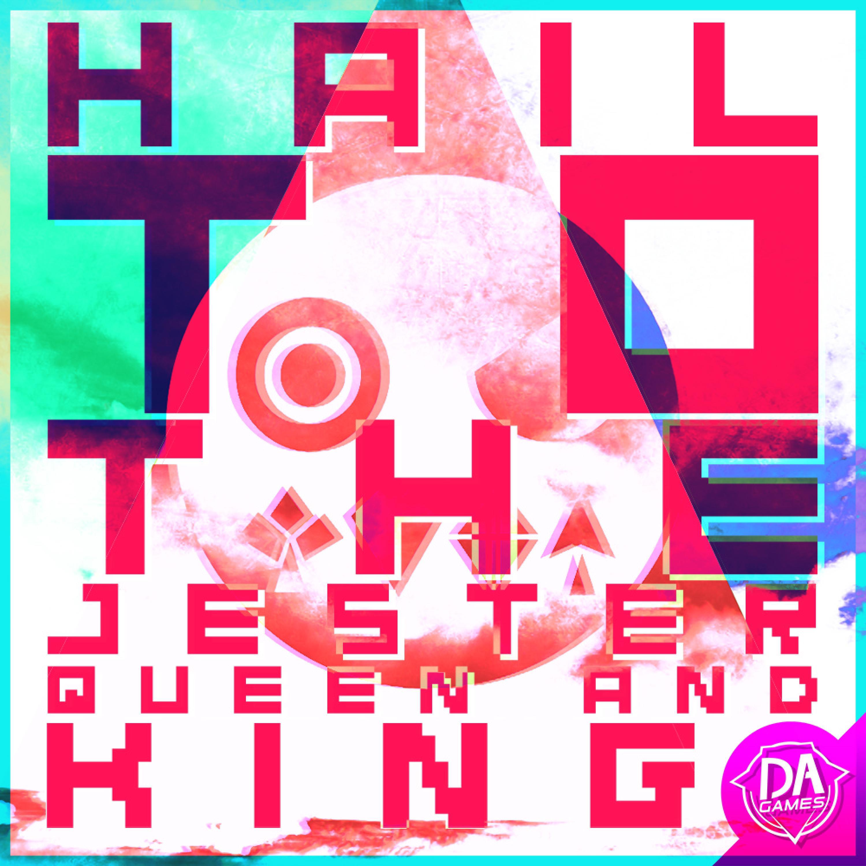 Dagames - Hail To The Jester Queen & King