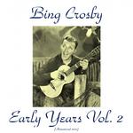 Bing Crosby Early Years, Vol. 2 (All Tracks Remastered 2015)专辑