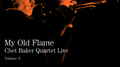 Quartet Live, Vol. 3: My Old Flame专辑