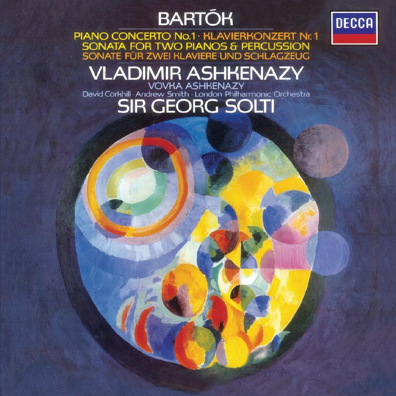 Bartók: Piano Concerto No. 1; Sonata for 2 Pianos & Percussion