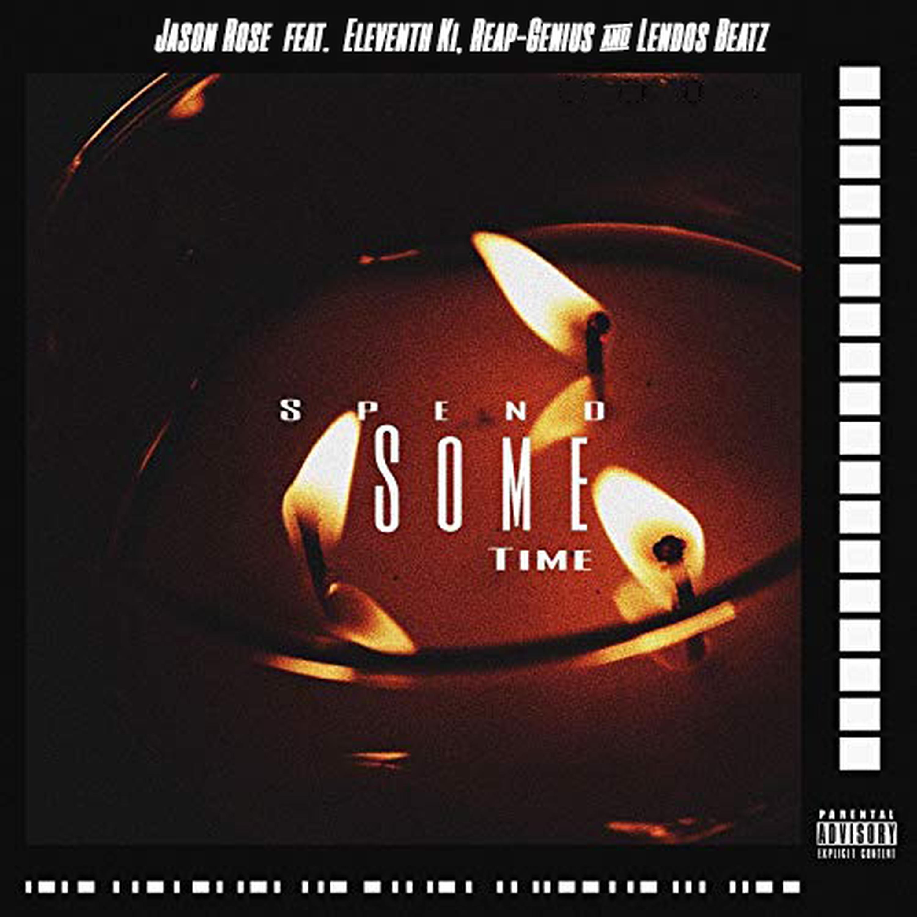 Spend Some Time (feat. Eleventh Ki, Reap-Genius & Lendos Beatz)