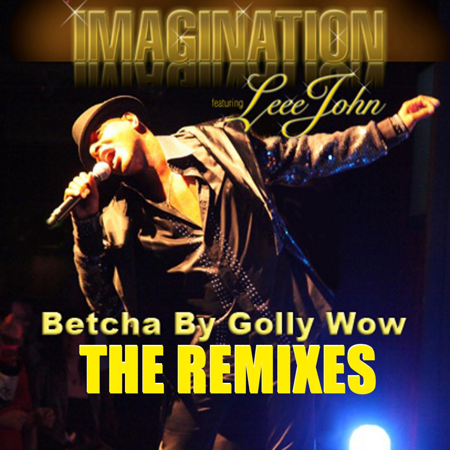 Betcha By Golly Wow: The Remixes专辑