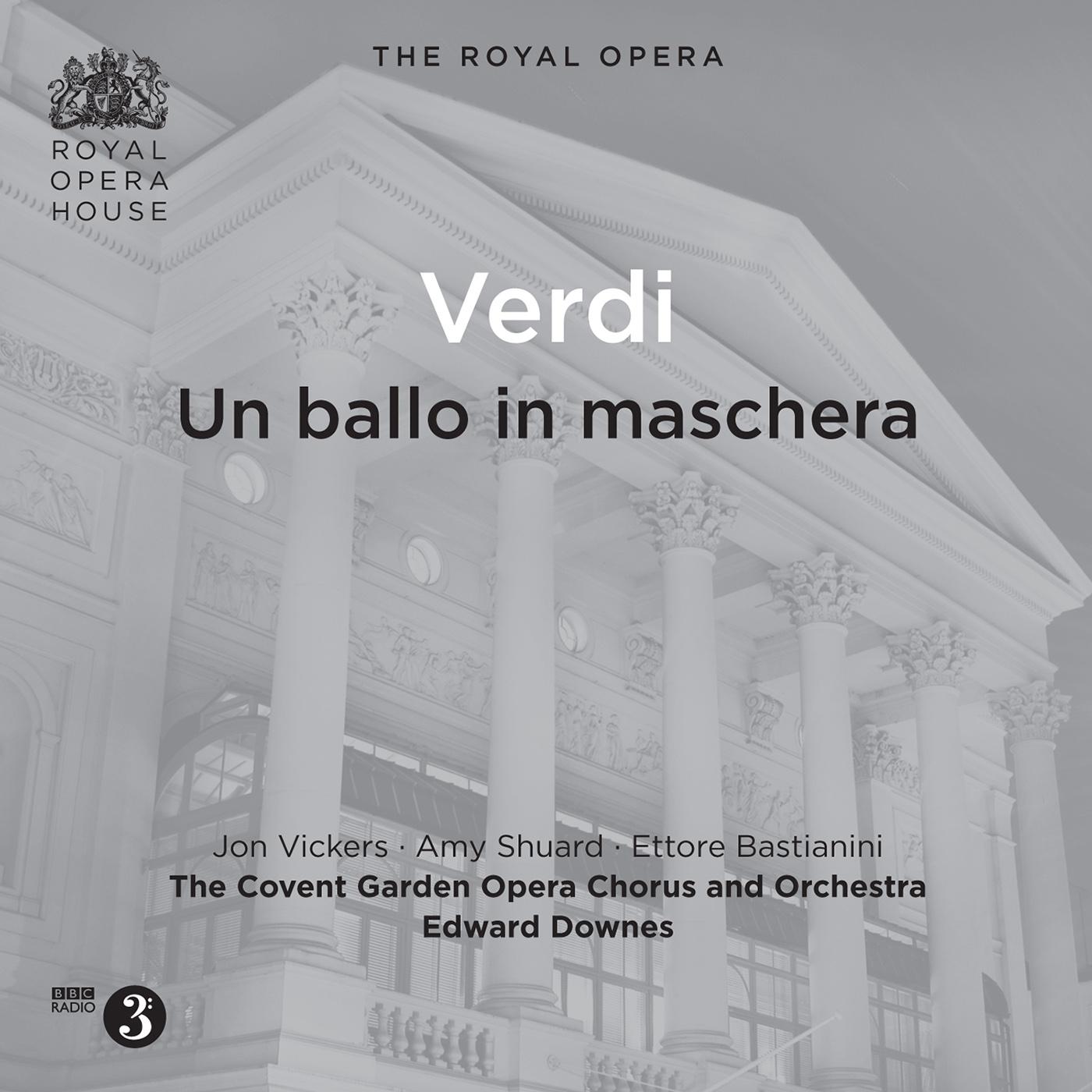VERDI, G.: Ballo in maschera (Un) [Opera] (Vickers, Bastianini, Shuard, Covent Garden Opera Chorus and Orchestra, Downes) (1962)