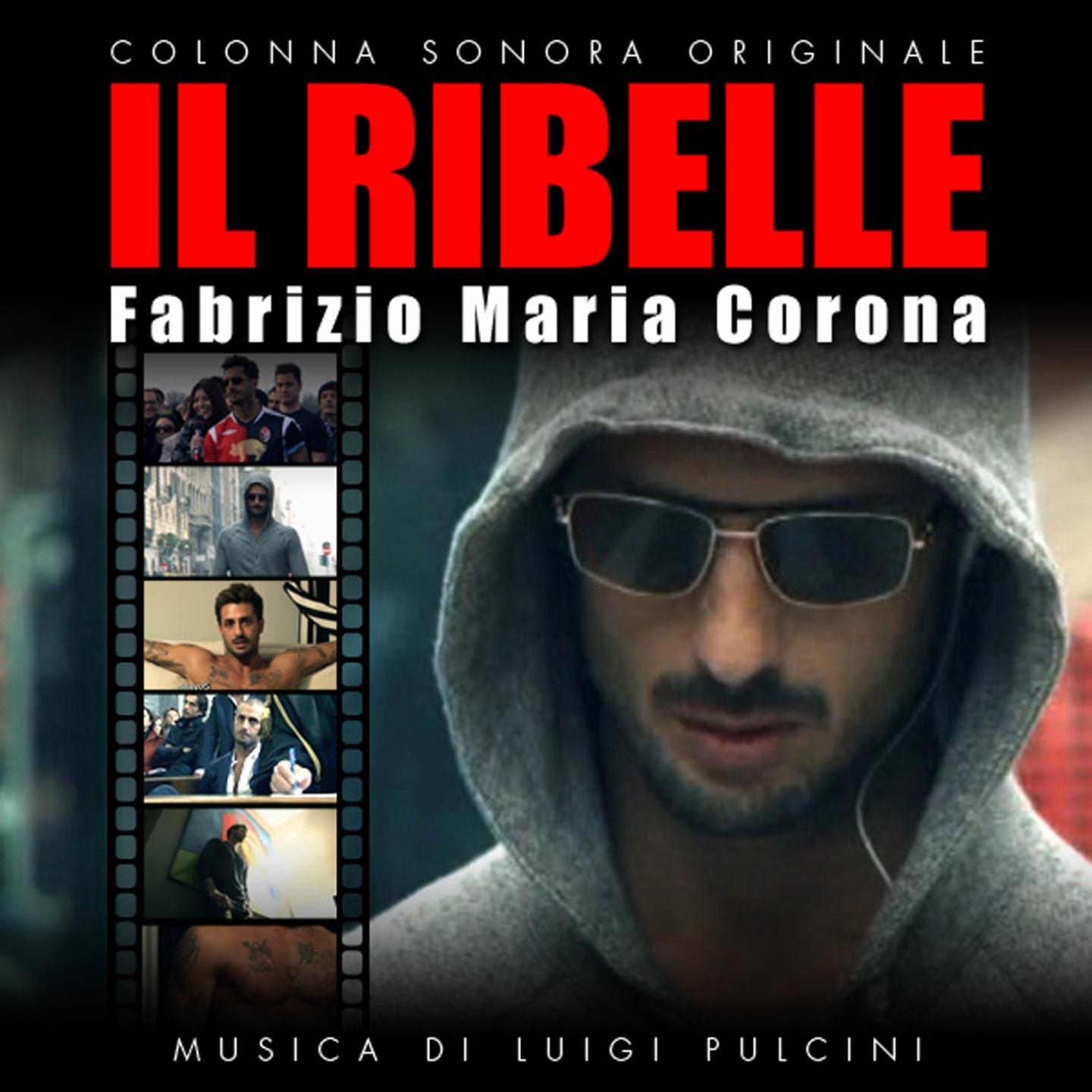 Il Ribelle : Fabrizio Maria Corona