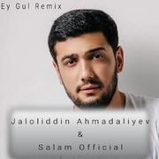 Ey Gul Remix