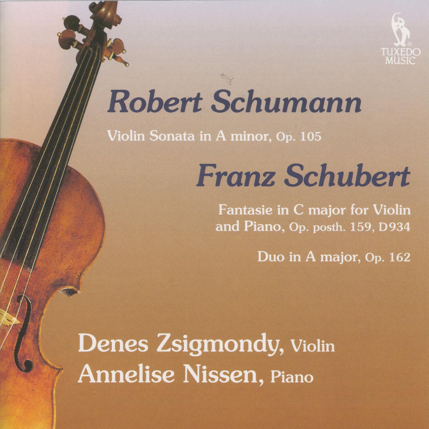 Schumann: Violin Sonata, Op. 105 & Schubert: Fantasie, Op. posth. 159, D. 934 & Duo, Op. 162, D. 574专辑