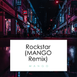 Rockstar(MANGO Remix)专辑