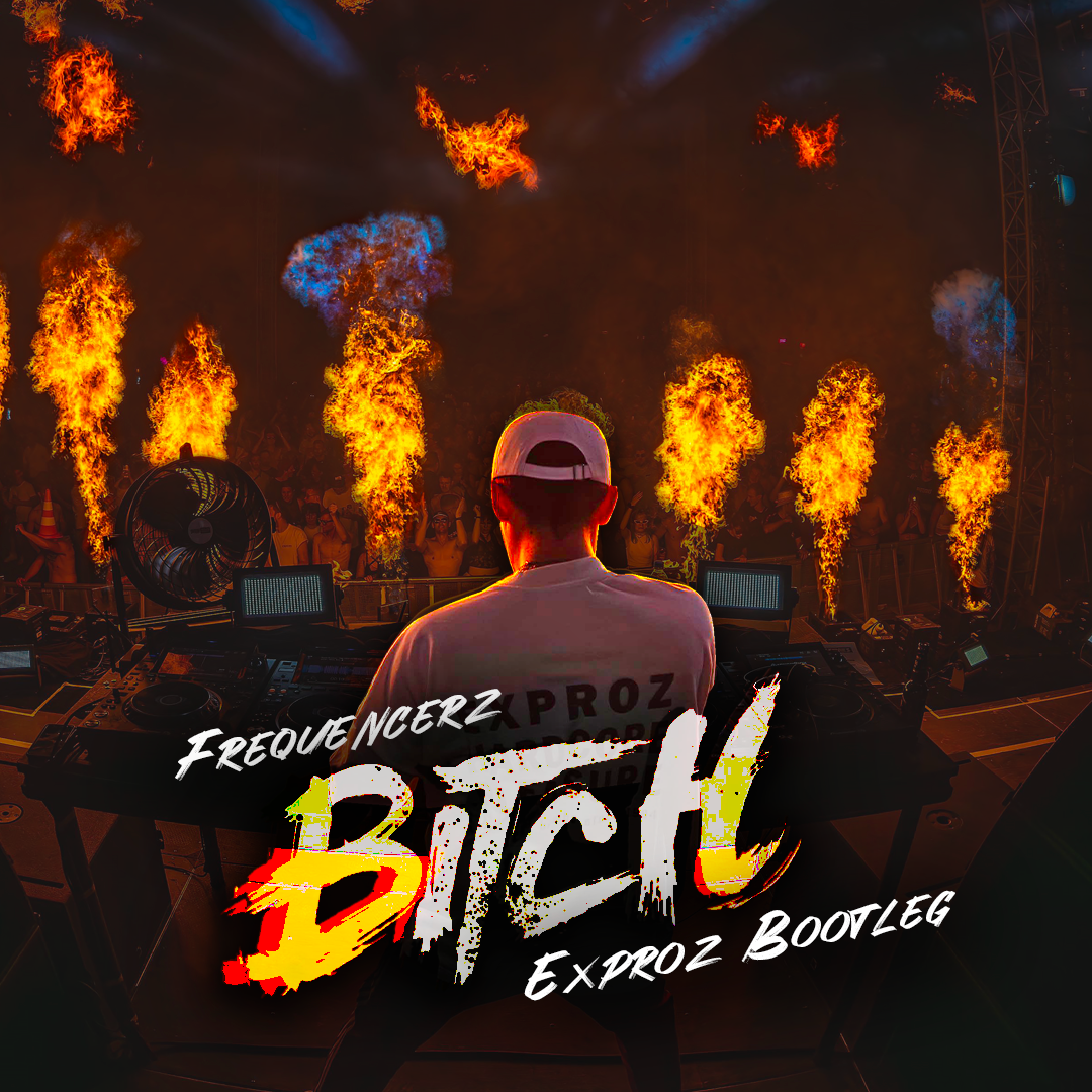 Frequencerz - B***h (Exproz Bootleg)