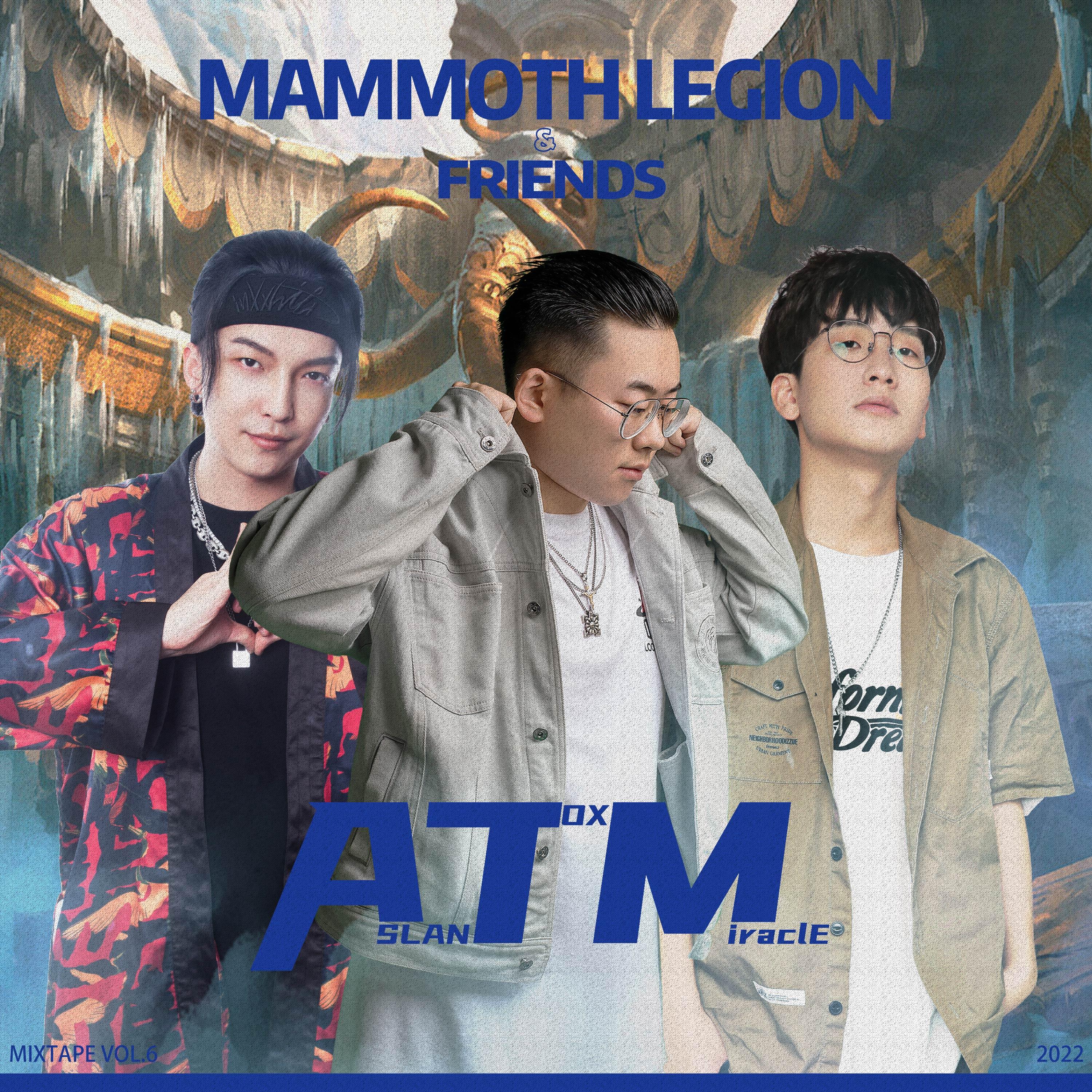 MAMMOTH LEGION & FRIENDS (MIXTAPE VOL.6)