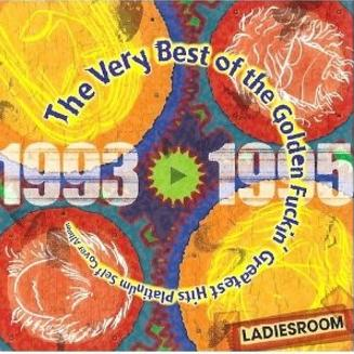 The Very Best of the Golden ******' Greatest Hits Platinum Self Cover Album 1993-1995