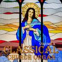 Classical Church Organ, Volume 10专辑