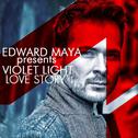Love Story (Edward Maya Presents Violet Light)专辑