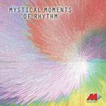 Mystical Moments Of Rhythm专辑