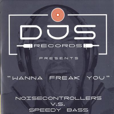 Noisecontrollers - Wanna Freak You
