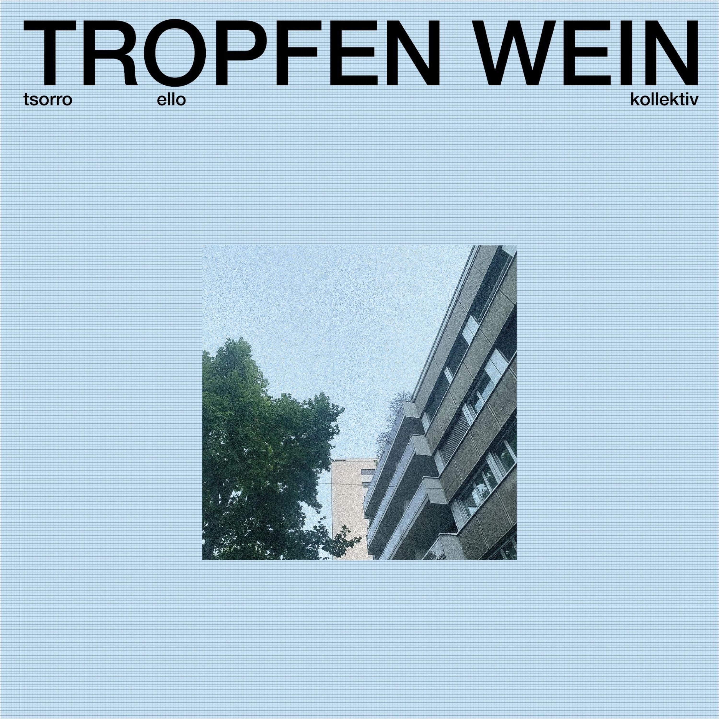 Tropfen Wein (feat. tsorro & Ello)