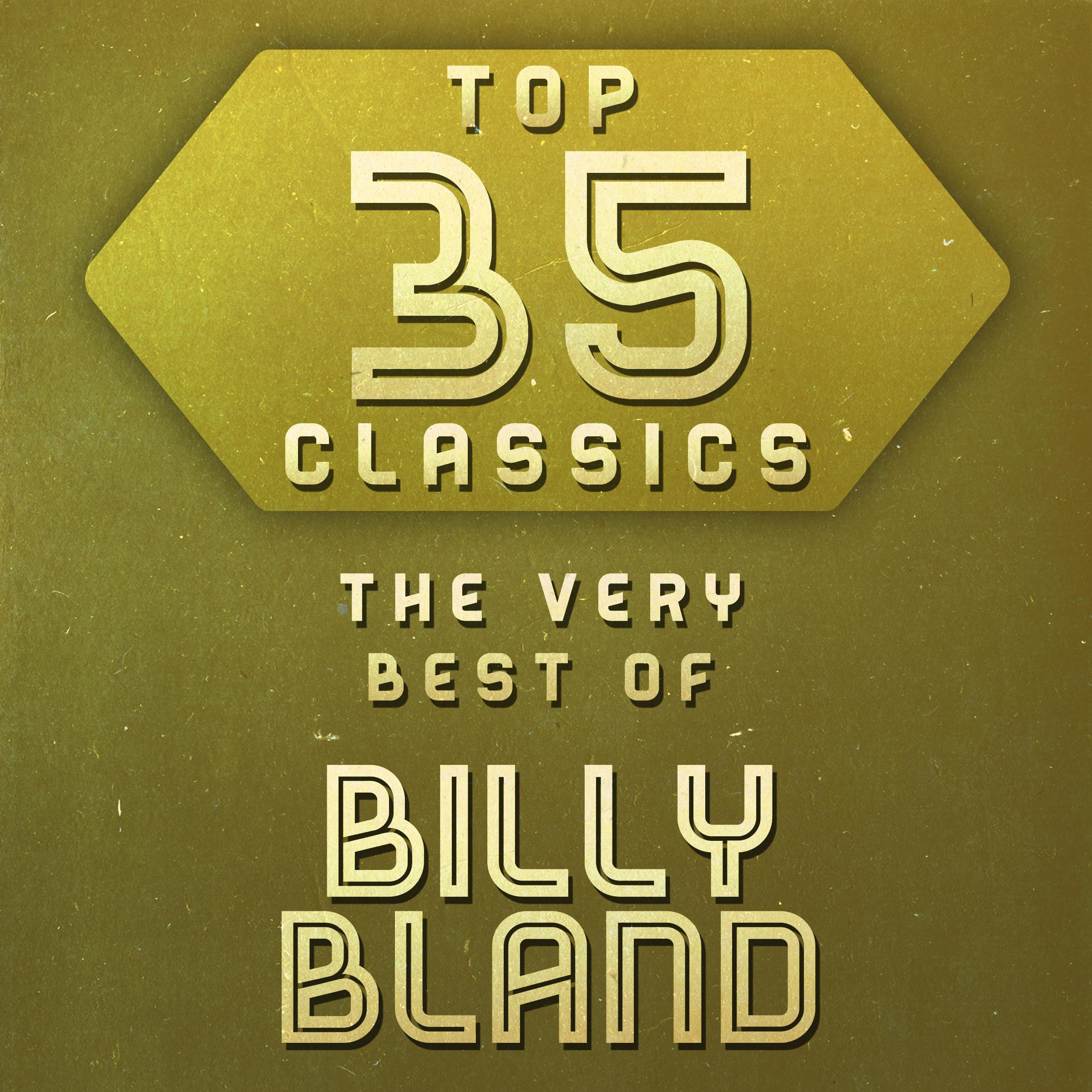Top 35 Classics - The Very Best of Billy Bland