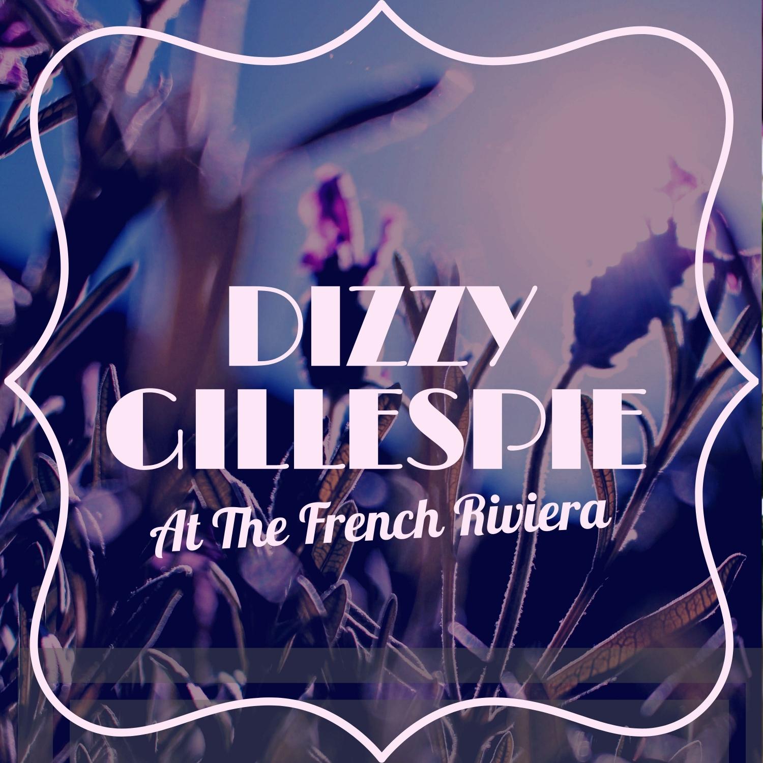 Dizzy Gillespie at the French Riviera