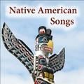 Native American Songs