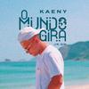 Kaeny - O Mundo Gira