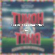 Tukoh Taka(HardMix)