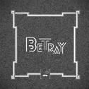 Betray专辑