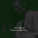 Chet Baker, Embraceable You专辑
